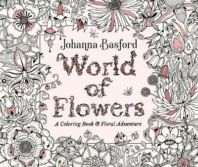 World of Flowers: A Coloring Book and Floral Adventure Cheap