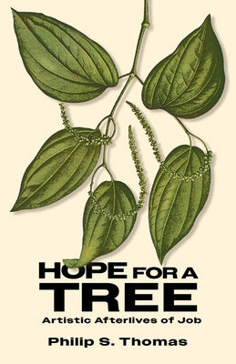 Hope for a Tree: Artistic Afterlives of Job Supply