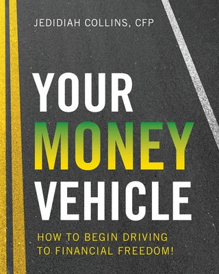 ZZ - Your Money Vehicle: How to Begin Driving to Financial Freedom! For Sale