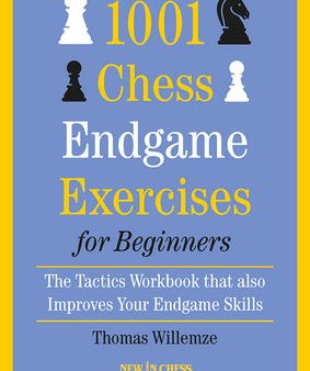 1001 Chess Endgame Exercises for Beginners: The Tactics Workbook That Also Improves Your Endgame Skills For Discount