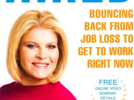 Fired To Hired: Bouncing Back From Job Loss To Get To Work Right Now For Discount