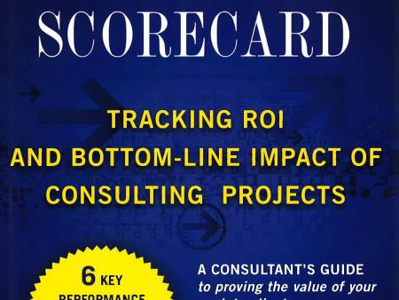 Consultant s Scorecard, 2Nd Ed: Tracking Roi And Online Hot Sale